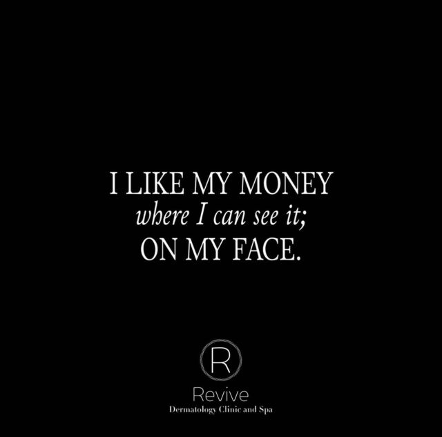 Filler. Botox. Facials. Lasers….skinvestments I’m willing to make.